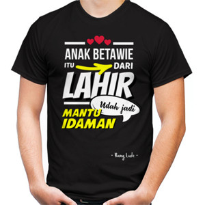 Kaos Anak Betawi Itu Mantu Idaman (Dark)