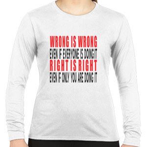 Kaos Wrong Is Wrong, Right is Right