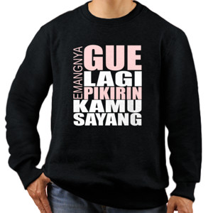 Jaket Sweater GUE LAGI PIKIRIN KAMU SAYANG 