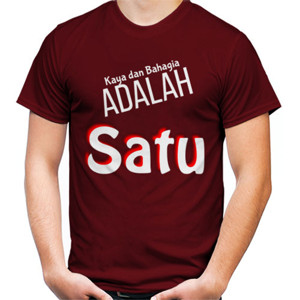 Kaos Kaya dan Bahagia Adalah Satu