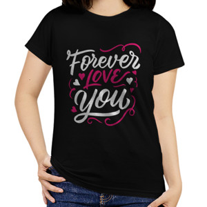 Kaos Motivasi - Forever Love You