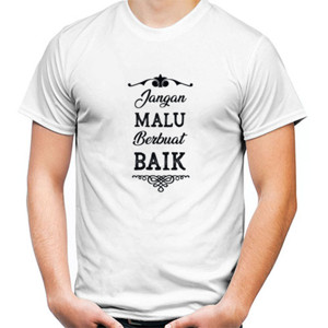 Kaos Jangan Malu Berbuat Baik