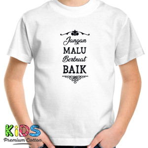 Kaos Jangan Malu Berbuat Baik