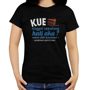 Kaos Kue Tinggal Sepotong