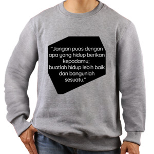 Jaket Sweater Jangan Puas Dengan Hidup