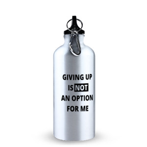 Botol QUOTE|GIVING UP IS NOT AN OPTION FOR ME