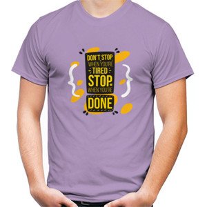 Kaos Dot Stop When Youre Tired, Stop When Youre Done