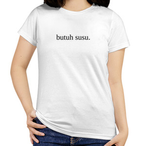 Kaos Butuh Susu