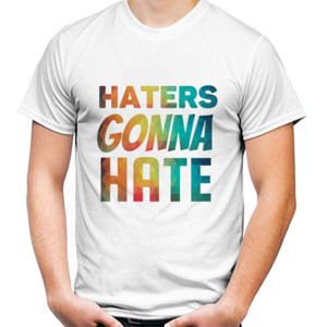 Kaos Haters Gonna Hate