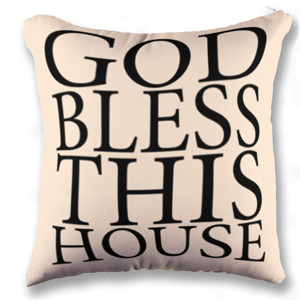 Bantal GOD BLESS THIS HOUSE
