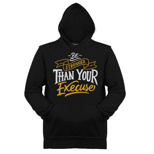 Jaket Hoodie Motivasi - Be Stronger Than Your Execuse
