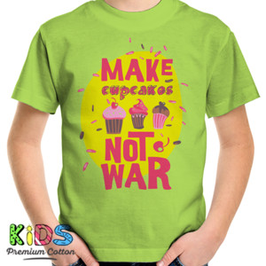 Kaos Cupcakes Not War