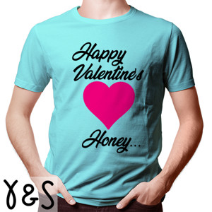 Kaos Happy Valentine's honey...