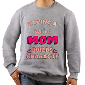 Jaket Sweater Kaos Premium Having A Weird Mom