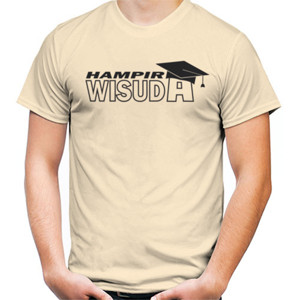 Kaos HAMPIR WISUDA