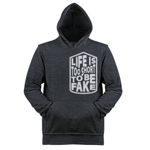 Jaket Hoodie LIFE IS TOO SHORT TO BE FAKE