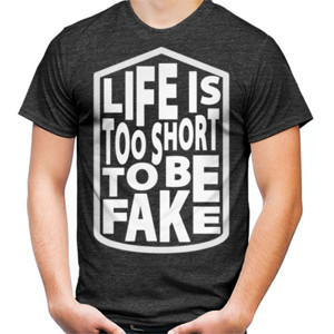 Kaos LIFE IS TOO SHORT TO BE FAKE