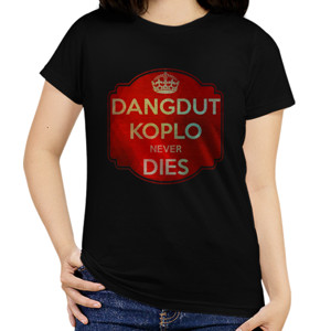 Kaos Dangdut Koplo Never Dies 2