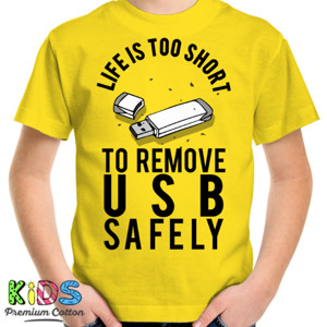 Kaos LIFE IS TOO SHORT TO REMOVE USB SAFELY