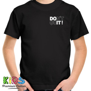 Kaos DONT QUIT DO IT