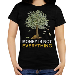 Kaos MONEY  IS NOT EVERYTHING