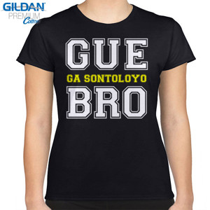 Kaos GUE GA SONTOLYO BRO
