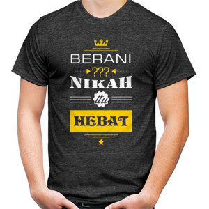 Kaos Berani nikah itu hebat 
