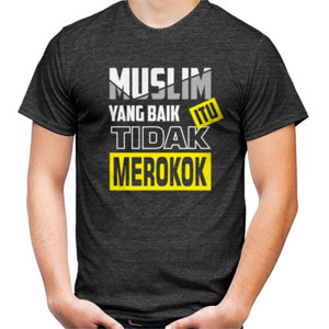 Kaos Muslim yang baik itu tidak merokok