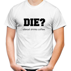 Kaos Atleast drinks coffee