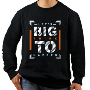 Jaket Sweater Motivasi - Lets Big Think To Happen