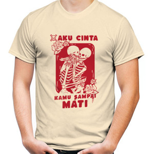 Kaos Aku Cinta Kamu Sampai Mati