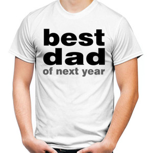 Kaos BEST DAD OF NEXT YEAR