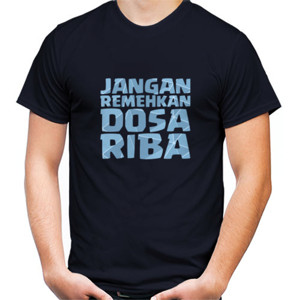 Kaos Jangan Remehkan Dosa Riba 3