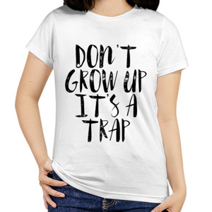 Kaos Dont Grow Up Its A Trap