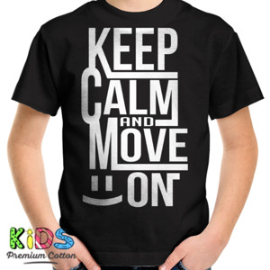 Kaos KEEP CALM AND MOVE ON 1
