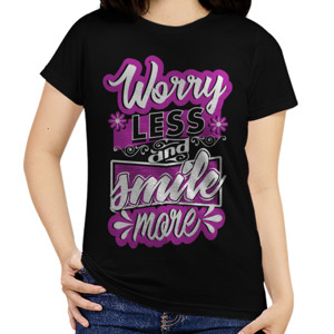 Kaos WORRY LESS AND SMILE MORE 2