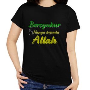 Kaos Bersyukur kepada allah