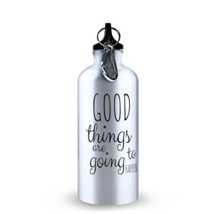 Botol QUOTE|GOOD THINGS ARE GOING TO HAPPEN