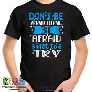 Kaos Don't be afraid to fail be afraid not to try-01
