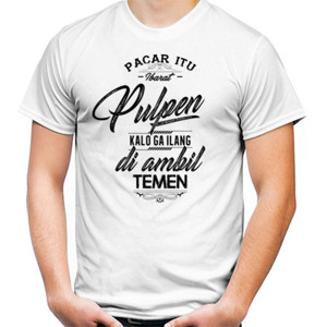 Kaos pacar itu ibarat pulpen