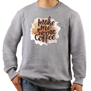 Jaket Sweater Make Me Some Coffee