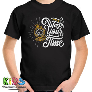 Kaos Motivasi - Dont Waste Your Time