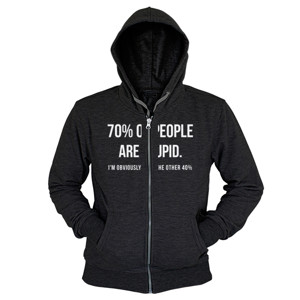 Hoodie Zipper kaos stupid