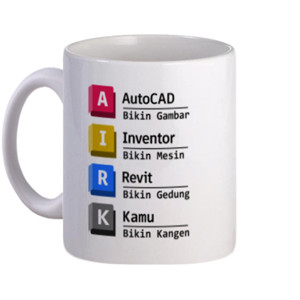 Mug Kamu Bikin Kangen, AutoCAD, Inventor, Revit