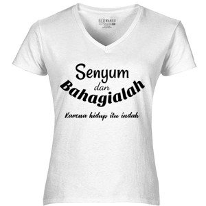 Kaos U0013 - Senyum dan bahagialah karena hidup itu ind