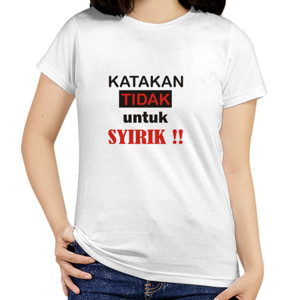 Kaos Design Katakan Tidak Untuk Syirik