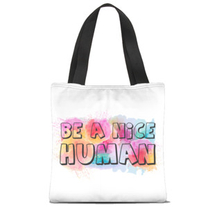 Tas Tote Fullprint Be a nice human
