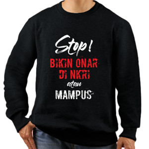 Jaket Sweater STOP BIKIN ONAR