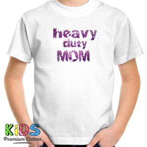Kaos Heavy Duty Mom