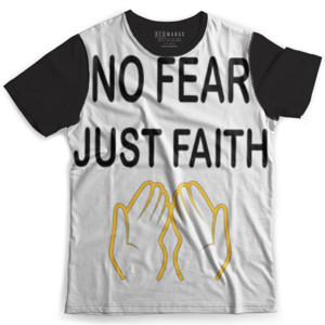 Kaos Fullprint NO FEAR, JUST FAITH